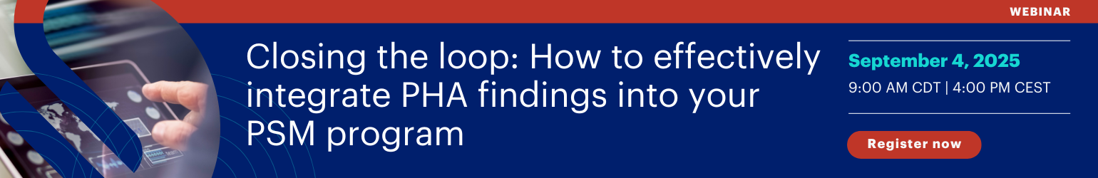 Closing The Loop: How to effectively integrate PHA findings into your PSM program